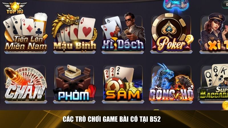 Danh sách các trò game bài ở B52