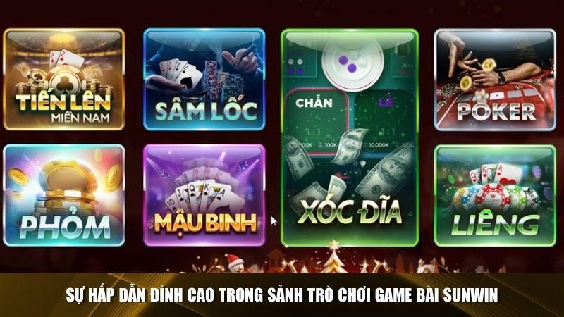 Sảnh game bài Sunwin với vô vàn điều hấp dẫn 